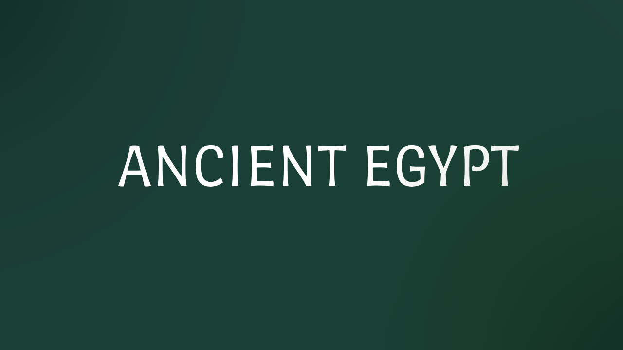 Ancient Egypt